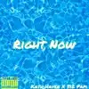 KaSh Haven & 812 Papi - Right Now - Single